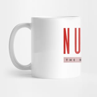 Nurse the best ever design Mug